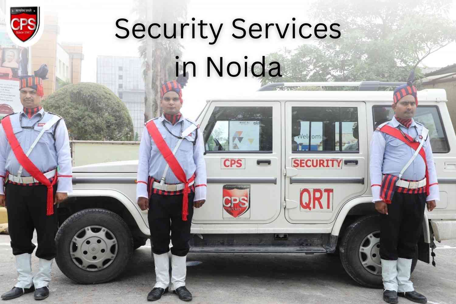 Best Security Services in Noida for Complete Safety Solutions