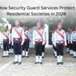 How Security Guard Services Protect Residential Societies in 2026