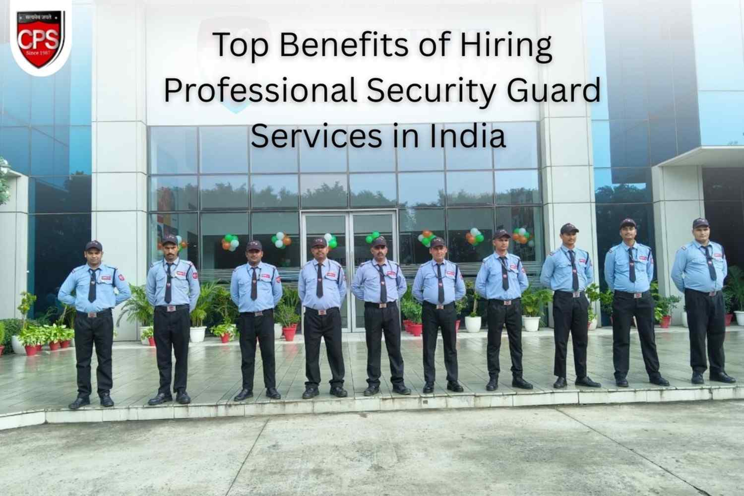 Top Benefits of Hiring Professional Security Guard Services in India