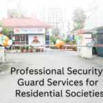 Security Guard Services for Residential Societies
